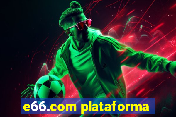 e66.com plataforma